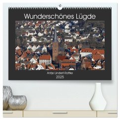 Wunderschönes Lügde (hochwertiger Premium Wandkalender 2025 DIN A2 quer), Kunstdruck in Hochglanz - Calvendo;Lindert-Rottke, Antje