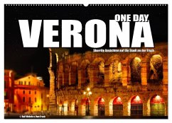 ONE DAY VERONA (Wandkalender 2025 DIN A2 quer), CALVENDO Monatskalender - Calvendo;Wehrle und Uwe Frank, Black&White Fotodesign, Ralf