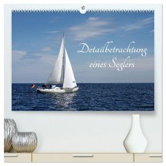 Detailbetrachtung eines Seglers (hochwertiger Premium Wandkalender 2025 DIN A2 quer), Kunstdruck in Hochglanz