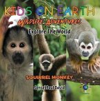 KIDS ON EARTH - Squirrel Monkey - Costa Rica (eBook, ePUB)