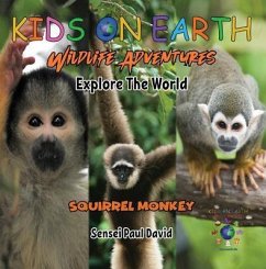 KIDS ON EARTH - Squirrel Monkey - Costa Rica (eBook, ePUB) - David, Sensei Paul