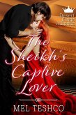 The Sheikh's Captive Lover (Desert Kings Alliance, #2) (eBook, ePUB)