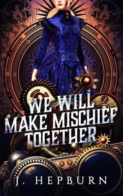 Cover We Will Make Mischief Together (eBook, ePUB)
