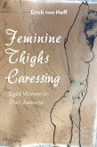 Feminine Thighs Caressing (eBook, ePUB)
