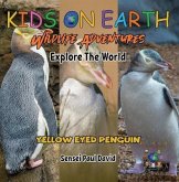 KIDS ON EARTH - Yellow Eyed Penguin - New Zealand (eBook, ePUB)