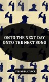 Onto the Next Day Onto the Next Song (LYRICS & POEMS, #2) (eBook, ePUB)