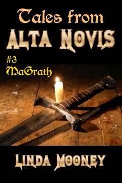MaGrath (Tales From Alta Novis, #3) (eBook, ePUB) - Mooney, Linda
