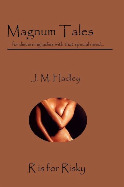 Magnum Tales ~ R is for Risky (eBook, ePUB) Magnum Tales ~ R is for Risky (eBook, ePUB)