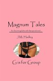 Magnum Tales ~ G is for Group (eBook, ePUB) Magnum Tales ~ G is for Group (eBook, ePUB)