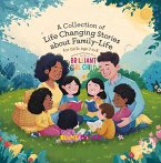 Inspiring And Motivational Stories For The Brilliant Girl Child: A Collection of Life Changing Stories about Family-Life for Girls Age 3 to 8 (Inspirational Stories For The Girl Child, #3) (eBook, ePUB)