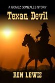 The Texan Devil: A Gomez Gonzalez Texas Ranger Short Story (eBook, ePUB)