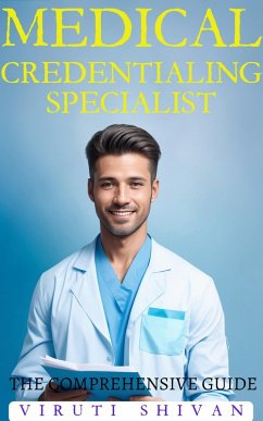 Cover Medical Credentialing Specialist - The Comprehensive Guide (Vanguard Professionals) (eBook, ePUB)