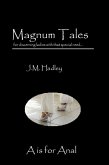 Magnum Tales ~ A is for Anal (eBook, ePUB) Magnum Tales ~ A is for Anal (eBook, ePUB)