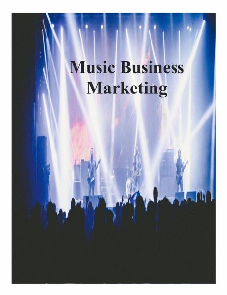 Music Business Marketing (eBook, ePUB) Music Business Marketing (eBook, ePUB)