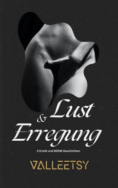 Cover Lust & Erregung 5 Erotik und BDSM Geschichten (eBook, ePUB)
