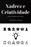 Xadrez e Criatividade (eBook, ePUB) Xadrez e Criatividade (eBook, ePUB)