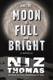 And the Moon Is Full and Bright (eBook, ePUB)