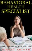 Behavioral Health Specialist - The Comprehensive Guide (Vanguard Professionals) (eBook, ePUB)