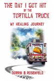 The Day I Got Hit by the Tortilla Truck (eBook, ePUB)