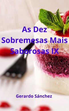Cover As Dez Sobremesas Mais Saborosas IX (eBook, ePUB)