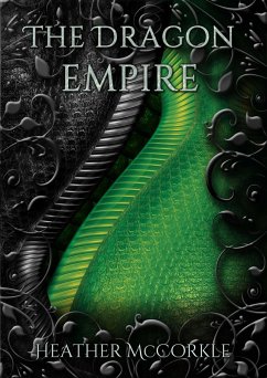 The Dragon Empire (Nifleheimr, #1) (eBook, ePUB) - Mccorkle, Heather