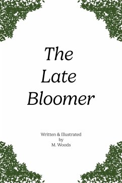 The Late Bloomer (eBook, ePUB) - Woods, M.
