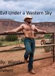 Evil Under a Western Sky (eBook, ePUB) - Bild 1