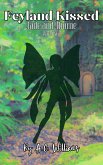 Feyland Kissed - Jade and Thorne part two (eBook, ePUB) Feyland Kissed - Jade and Thorne part two (eBook, ePUB)