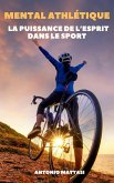 Mental athlétique : Développer la puissance de l'esprit dans le sport (eBook, ePUB) Mental athlétique : Développer la puissance de l'esprit dans le sport (eBook, ePUB)