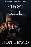 Mallory Rowe First Kill (eBook, ePUB)