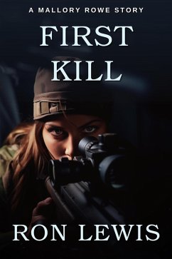 Mallory Rowe First Kill (eBook, ePUB) - Lewis, Ron