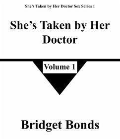 Cover She's Taken by Her Doctor 1 (She's Taken by Her Doctor Sex Series 1, #1) (eBook, ePUB)