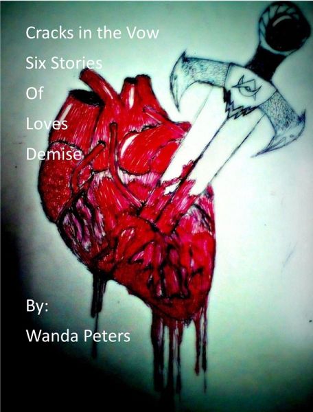 Cracks in the Vow Six Stories of Loves Demise (eBook, ePUB) Cracks in the Vow Six Stories of Loves Demise (eBook, ePUB)