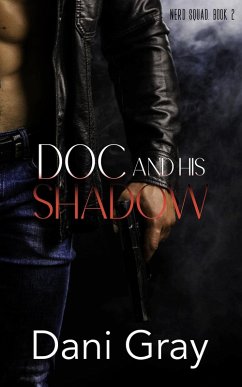 Doc and His Shadow (Nerd Squad, #2) (eBook, ePUB) - Gray, Dani