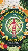 Unlock Your Energy: Natural Ways to Fuel Your Body (eBook, ePUB)