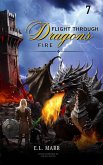 Flight Through Dragons Fire (Lost Chronicles from Circle of Stones - A Heroine's Odyssey, #7) (eBook, ePUB)