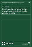 The obscurities of jus ad bellum proportionality and its interplay with jus in bello (eBook, PDF)