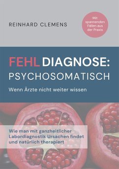 Fehldiagnose psychosomatisch (eBook, ePUB) - Clemens, Reinhard