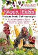 Happy Huhn. Verenas beste Futterrezepte... - Bild 1