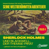 Sherlock Holmes und Blackwell, der Themse-Pirat (Seine weltberühmten Abenteuer, Folge 4) (MP3-Download)