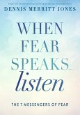 When Fear Speaks, Listen (eBook, ePUB)