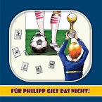 Für Philipp gilt das nicht (MP3-Download)