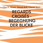 Regards croisés - Begegnung der Blicke (eBook, ePUB)