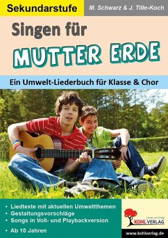 Singen für Mutter Erde / Sekundarstufe (eBook, PDF) - Tille-Koch, Jürgen; Schwarz, Martina