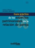Guía práctica de los aspectos patrimoniales de la relación de pareja (eBook, ePUB) Guía práctica de los aspectos patrimoniales de la relación de pareja (eBook, ePUB)