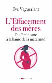 L'effacement des mères (eBook, ePUB)