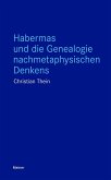 Habermas und die Genealogie nachmetaphysischen Denkens (eBook, PDF)