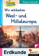 Wir entdecken West- und Mitteleuropa... - Bild 1