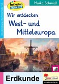 Wir entdecken West- und Mitteleuropa (eBook, PDF)