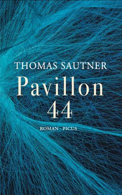 Pavillon 44 (eBook, ePUB) - Sautner, Thomas